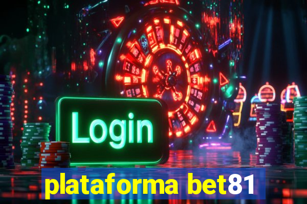 plataforma bet81